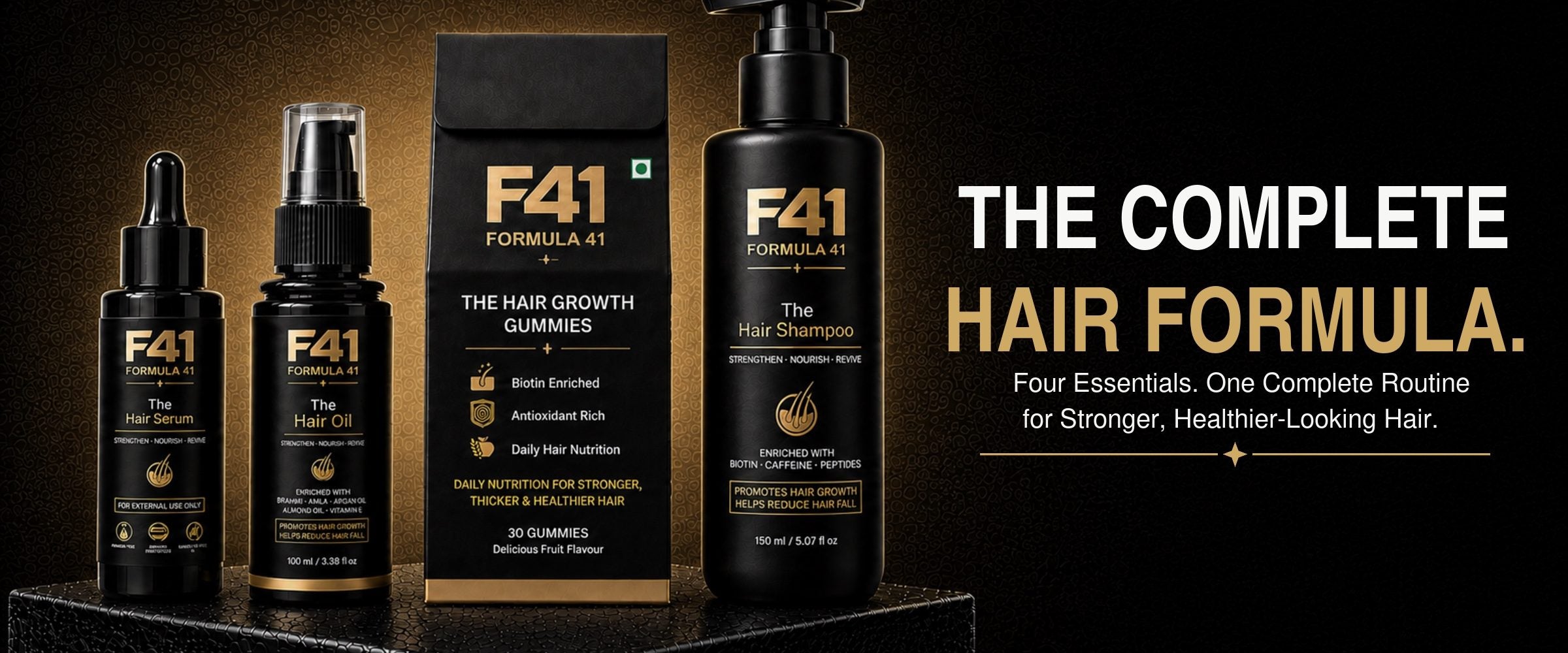 Formula 41 Complete Hair Formula with Hair Serum, Hair Oil, Hair Growth Gummies and Hair Shampoo. Four essentials, one complete routine for stronger, healthier-looking hair.