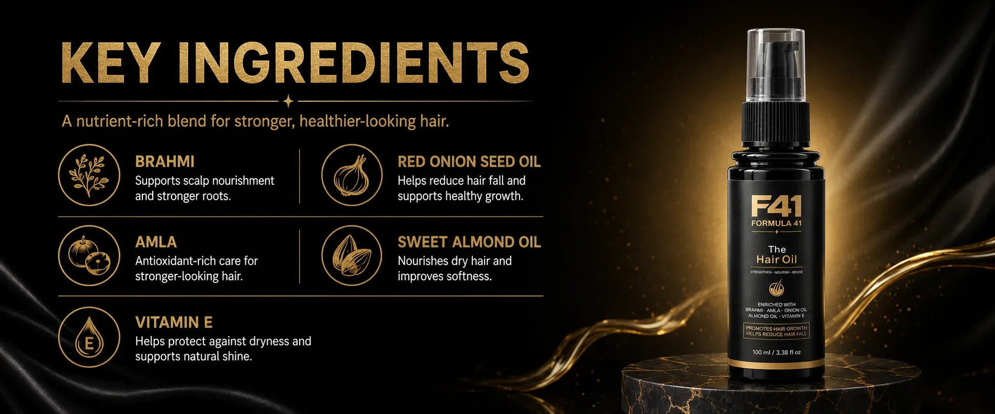 What's inside. Brahmi, red onion seed oil, amla, sweet almond oil, vitamin E.